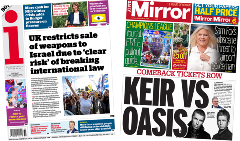 The headline in the i reads, "UK restricts sale of weapons to Israel due to 'clear risk' of breaking international law", while the headline in the Mirror reads, "Comeback tickets row: Keir vs Oasis". 