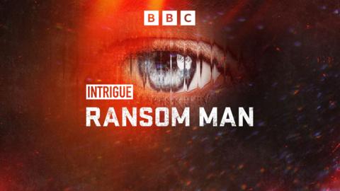 Intrigue: Ransom Man