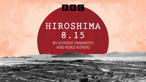 Hiroshima, 8.15: The Lost Memoir by Kiyoshi Tanimoto and Koko Kondo