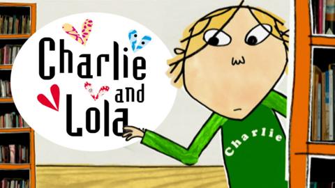 Charlie and Lola