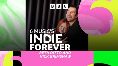 6 Music's Indie Forever: Beth Ditto and Nick Grimshaw