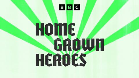Home Grown Heroes