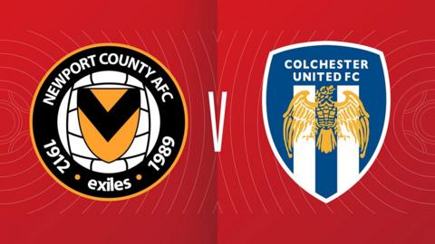 Newport County v Colchester