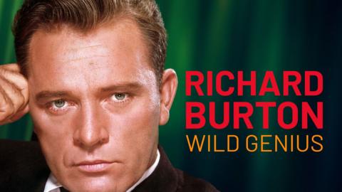 Richard Burton: Wild Genius
