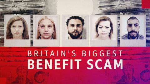 Scams & Scandals: Britain's Biggest Benefit Scam
