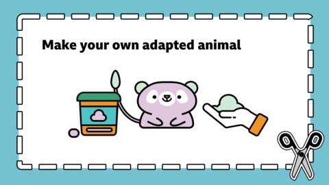 Activity sheet graphics showing an animal and play-dough for child to make adaptations.