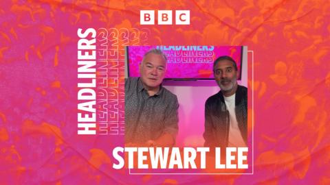 Headliners: Stewart Lee