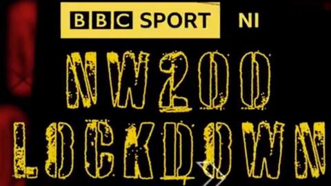 鶹ҳ Sport NI North West 200 Lockdown