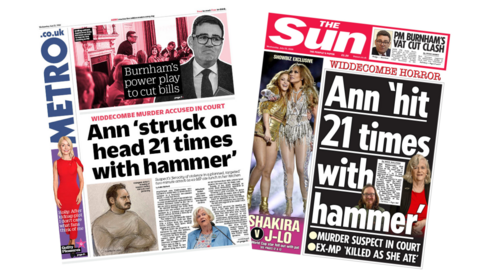 The headline on the front page of the Metro reads: “Ann 'struck on head 21 times with hammer'”. The headline on the front page of the Sun reads: “Ann 'hit 21 times with hammer'”.
