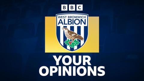A dark blue image with a white BBC logo and white writing which says "your opinions" - and the West Bromwich Albion badge on a yellow square box in the middle