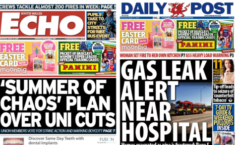On the left is the front page of the South Wales Echo. The main headline reads: 'Summer of chaos' plan over uni cuts. The other headlines read: Crews tackle almost 200 fires in week, Pupils take to city streets for bike bus event. On the left is the front page of the Daily Post. The main headline reads: Gas leak alert near hospital. The other headlines read: Trip-off leads to seizure of 'counterfeit tobacco', Woman set fire to her own kitchen, A55 heavy load warning. 