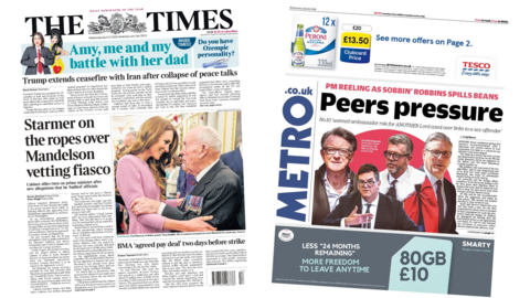 A composite image of the front pages of the Times and Metro. "Starmer on the ropes over Mandelson vetting fiasco" reads the headline on the front page of the former and "PM reeling as sobbin' Robbins spills beans" reads a strapline on the latter.
