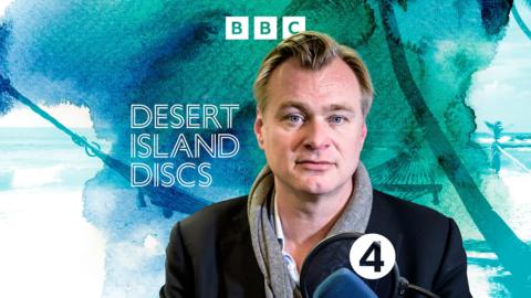 Desert Island Discs: Christopher Nolan