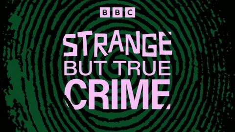 Strange But True Crime