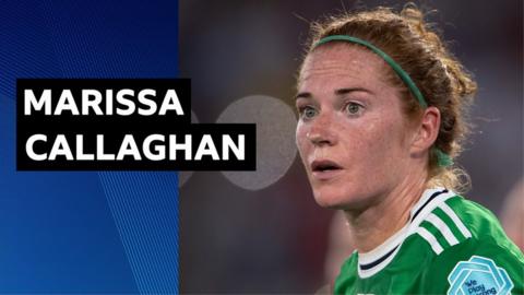 Northern Ireland's Marissa Callaghan