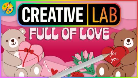 "C鶹ҳ Creative Lab: Full of Love". Two gift bears surrounded by Valentine's Day gifts in a void of pink clouds