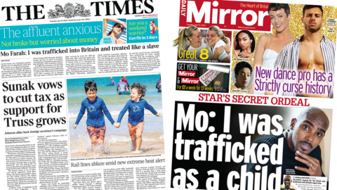 The headline in the Times reads, "Sunak vows to cut tax as support for Truss grows", while the headline in the Mirror reads, "Mo: I was trafficked as a child"