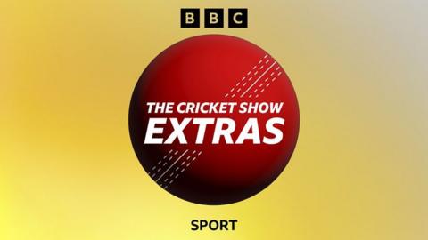 Cricket Show: Extras