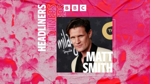 Headliners Matt Smith