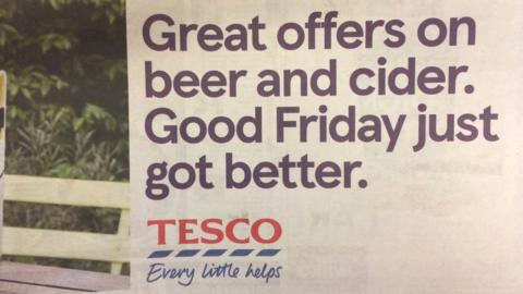 Tesco advert: "Great offers on beer and cider. Good Friday just got better."