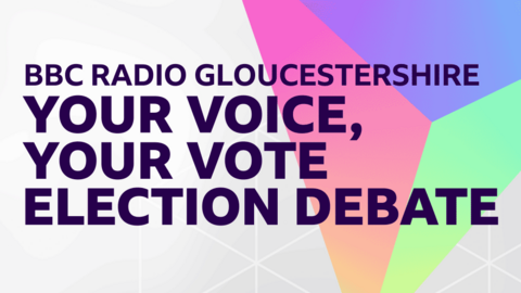 BBC Radio Gloucestershire - Your Vote, Your Voice election debate