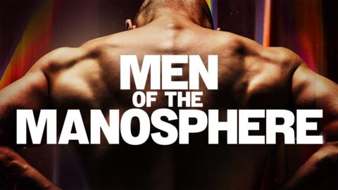 Men of the Manosphere