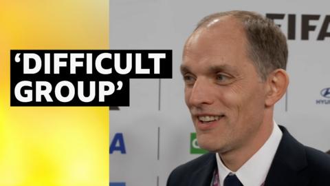 Tuchel reacts to England's 'difficult' World Cup group. Video  00:02:37Tuchel reacts to England's 'difficult' World Cup group