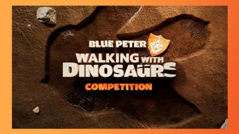 Blue Peter Walking With Dinosaurs Competition