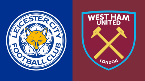 Leicester City v West Ham