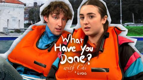 What Have You Done? with Chi + Lucas