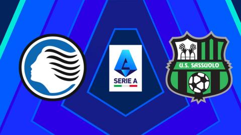 Atalanta and Sassuolo