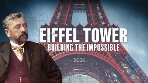 Eiffel Tower: Building the Impossible