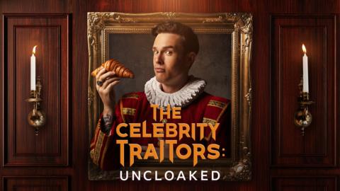 The Celebrity Traitors: Uncloaked