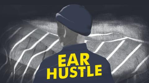 Ear Hustle 