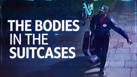 The Big Cases: The Bodies in the Suitcases