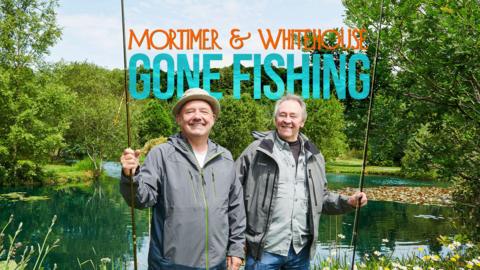Mortimer and Whitehouse: Gone Fishing