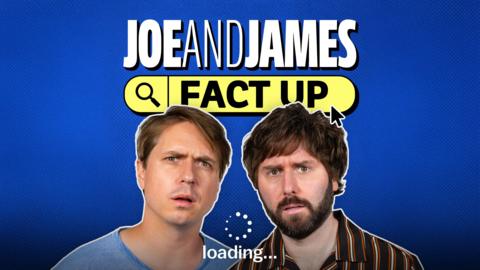 Joe and James Fact Up