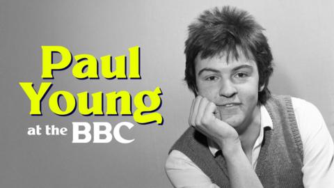 Paul Young at the BBC