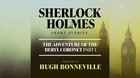 The Adventure of the Beryl Coronet: Part One