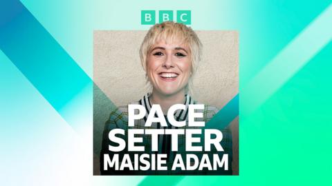 Pace Setter: Maisie Adam
