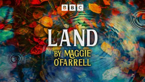 Land by Maggie O'Farrell