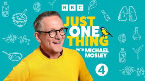 Michael Mosley with the text "BBC Just One Thing with Michael Mosley" and the Radio 4 logo