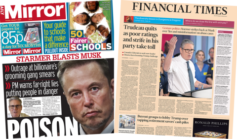 The headline in the Mirror reads, "Starmer blasts Musk", while the headline in the Financial Times reads, "Trudeau quits as poor ratings and strife in his party take toll". 