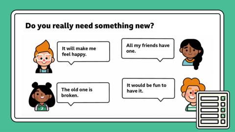 Information sheet with characters and speech bubbles: children considering whether they need something new.