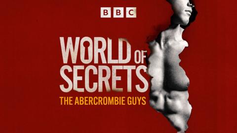 World of Secrets: The Abercrombie Guys