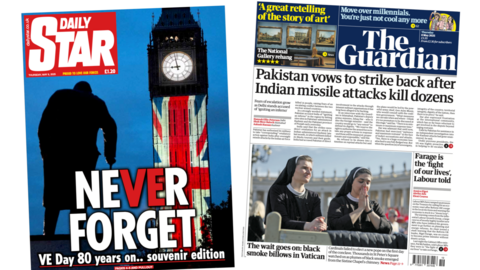 Front page of the Daily Star and The Guardian pictured next to one another. The Daily Star's front page shows Big Ben lit up with the Union Jack at night time. A silhouette of the statue of war time leader Winston Churchill is shown in the foreground. The headline reads "Never Forget. VE Day 80 years on.. souvenir edition". "Pakistan vows to strike back after Indian missile attacks kill dozens" reads the headline on the Guardian's front page. The paper's picture story is the papal conclave, it shows two nuns, wearing black, waiting for news of the process to election a new pope.
