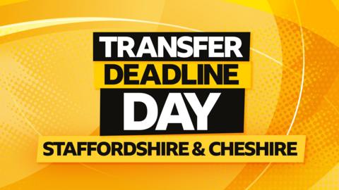 Transfer deadline day Staffordshire & Cheshire graphic