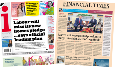 The headline in the i reads, "Labour will miss its new homes pledge... says official leading plan", while the headline in the Financial Times reads, "Reeves will force council pensions to merge into eight £50bn 'megafunds'".