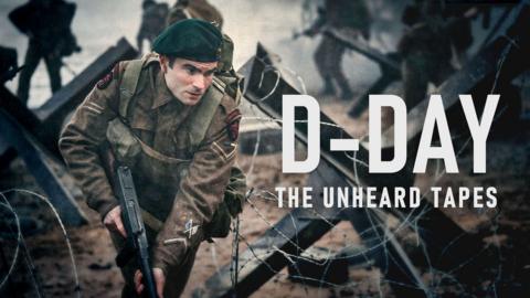D-Day The Unheard Tapes