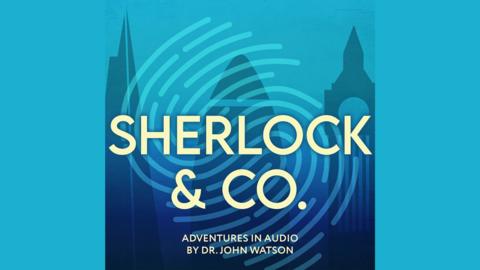 Brand image for the Sherlock & co podcast. Text says "Sherlock & co. Adventures in audio. By Dr. John Watson"